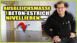 AUSGLEICHSMASSE SCHÜTTEN - Schiefen ESTRICH-BETON nivellieren mit Ausgleich! | Home Build Solution