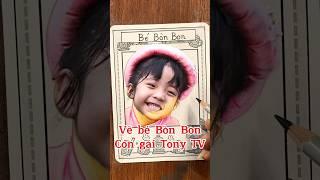 Vẽ bé Bòn Bon con gái của anh Vinh Tony TV #vetranh #drawing #art #short