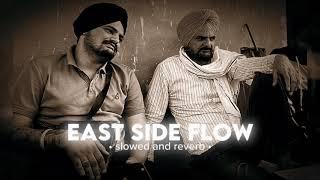 East Side Flow - Sidhu Moose Wala(Slowed Reverb)