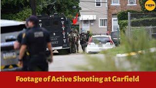 Footage of Active sh*oting situation' in Pittsburgh Garfield