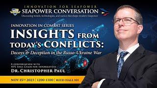 Innovation in Combat: Decoys & Deception in Russo-Ukrainian Conflict - Seapower Conversation