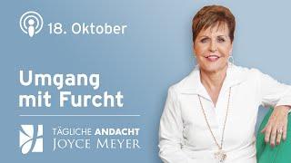 18.10. | Umgang mit FURCHT  – Tägliche Andacht von Joyce Meyer