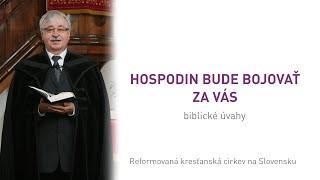 Hospodin bude bojovať za vás – Róbert Géresi