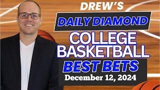 College Basketball Predictions Today | NCAAB Picks and Best Bets | Drew's Daily Diamond For 12/12/24