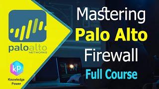 Palo Alto Firewall - Mastering Palo Alto Networks in 8 Hours