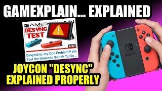 GameXplain EXPLAINED; “Desyncing Joy-Con Problem?! We Test the Nintendo Switch To Find the Cause”