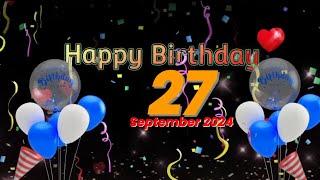 27 September Happy Birthday Song 2024 | Wish You Happy Birthday Song | Happy Birthday Remix Song