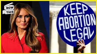 Melania Trump Comes Out in Support of Abortion Rights