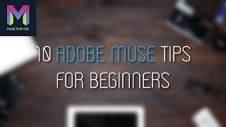 10 Adobe Muse Tips for Beginners | Adobe Muse Tutorial | Muse For You