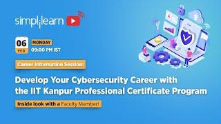 Develop Your Cybersecurity Career with the IIT Kanpur Professional Certificate Program |Simplilearn