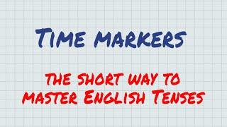 Time Markers for English Tenses – English Grammar - Lingportal