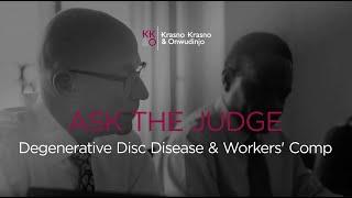 Degenerative Disc Disease & Workers' Comp - Krasno, Krasno and Onwudinjo