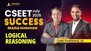 CSEET JULY 25 | LOGICAL REASONING | MAHA MARATHON | CMA PUSHKARAJ SIR