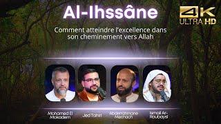 Al-ihssâne: Comment atteindre l'excellence dans son cheminement vers Allah