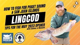 How To Fish Lingcod In the Puget Sound and San Juan Islands With Johns Sporting Goods May 2023.