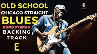 OLD SCHOOL CHICAGO STRAIGHT Blues backing track in E [REMASTERED]