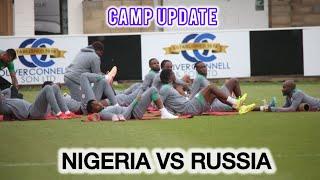 Super eagles camp bubbles as players gear up for the First Training session ahead Russia tie