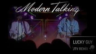 Modern Talking - Lucky Guy (JTV 2024 Remix)