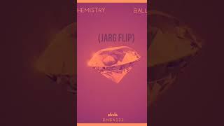 Vibe Chemistry - Balling (JARG FLIP) #flip #jarg #dance