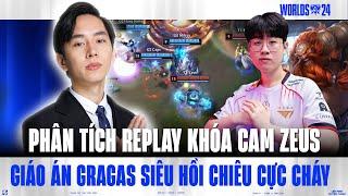 PHÂN TÍCH KHÓA CAM GIÁO ÁN GRAGAS SIÊU HỒI CHIÊU CỰC CHÁY CỦA ZEUS TẠI VÁN 1 GẶP G2 ESPORTS CKTG2024