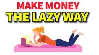 Laziest Way to Make Money Online Right Now