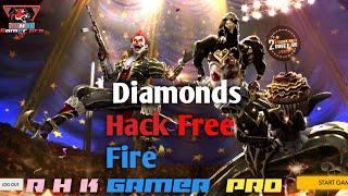 R H K GAMER  PRO,How To Hack Free Fire Unlimited Diamonds || 1000% Working Trick To Hack Free Fire D