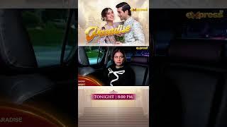 Paradise Episode 21 Promo - Tonight - Iqra Aziz - Shuja Asad - Express TV