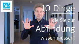 10 Dinge, die Sie zur Abfindung wissen müssen!