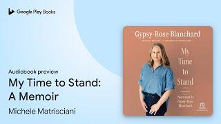 My Time to Stand: A Memoir by Michele Matrisciani · Audiobook preview