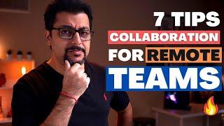 7 Tips To Improve Collaboration For Remote Teams