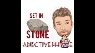 Set in Stone - Adjective Phrase (226) Origin - English Tutor Nick P