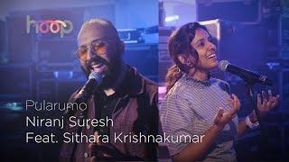 Pularumo (Rithu, Rahul Raj) - Niranj Suresh feat. Sithara Krishnakumar - hoop @wonderwallmedia