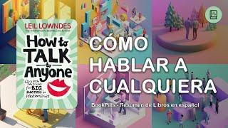 Cómo hablar con cualquiera (Resumen de Libro) - Leil Lowndes