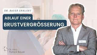 Ablauf einer Brustvergrößerung – Dr. Patrick Bauer, Ihr Experte aus München