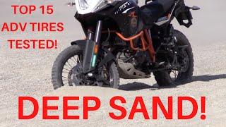 Deep Sand! 15 TOP Adventure or 50/50 + Dual Sport Tires Battle it Out | Tire Review Shootout