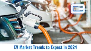 What are the EV Market Trends to Expect in 2024? | Electric Vehicle | GBCORP