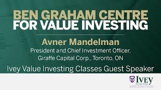 2007 Ivey Value Investing Classes Guest Speaker Q&A: Avner Mandelman