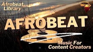 FREE | Afrobeat Library | Music For Content Creators