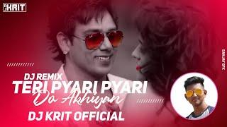 Teri Pyari Pyari Do Akhiyaan - Remix  DJ Krit Official