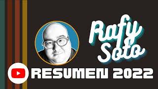 Resumen 2022 | Rafy Soto