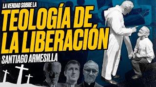 La VERDAD sobre la Teología de la LIBERACIÓN