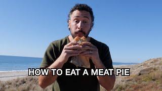 HOW TO EAT A MEAT PIE