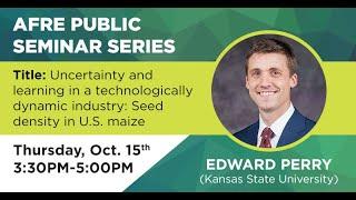 AFRE Seminar: Edward Perry