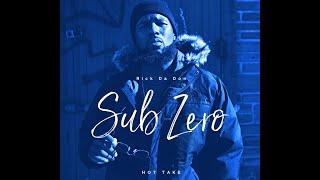 Rick Da Don - Sub Zero | HOT TAKE