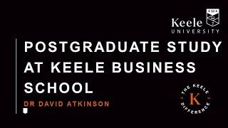 Postgraduate study at Keele Business School, Keele University