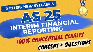 AS 25 in ENGLISH - Interim Financial Reporting - PART 1 CONCEPTS - CA Inter New Syllabus