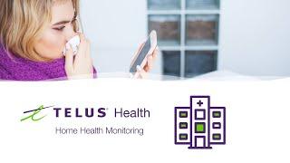 TELUS' Home Health Monitoring can help relieve pressure on our healthcare system during COVID-19