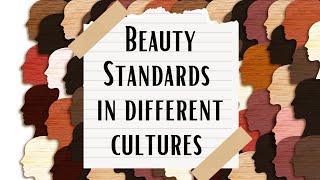 10 Beauty Standards In Different Cultures