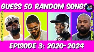 Guess 50 Random Songs Episode 3 (2020-2024) | Quiz Fast | Quiz Song