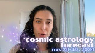 Cosmic Astrology Forecast Nov 24-30, 2024: Mercury Retrograde